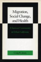 Migration, social change, and health : a Samoan community in urban California /