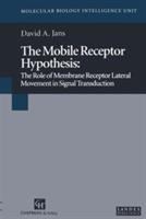 The mobile receptor hypothesis : the role of membrane receptor lateral movement in signal transduction /