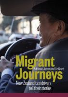 Migrant journeys : New Zealand taxi drivers tell their stories /