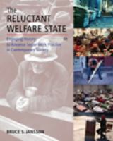 The reluctant welfare state : engaging history to advance social work practice in contemporary society /