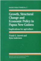 Growth, structural change and economic policy in Papua New Guinea : implications for agriculture /