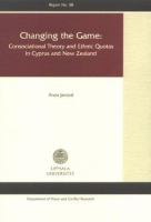 Changing the game : consociational theory and ethnic quotas in Cyprus and New Zealand /