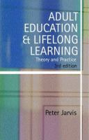 Adult education and lifelong learning : theory and practice /