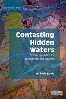 Contesting hidden waters conflict resolution for groundwater and aquifers /