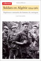 Soldats en Algérie 1954-1962 : expériences contrastées des hommes du contingent /
