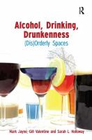Alcohol, drinking, drunkenness : (dis)orderly spaces /