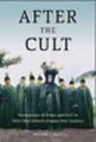After the cult : perceptions of other and self in West New Britain (Papua New Guinea) /