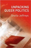 Unpacking queer politics : a lesbian feminist perspective /