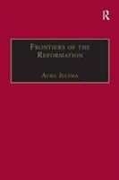 Frontiers of the Reformation : dissidence and orthodoxy in sixteenth-century Europe /