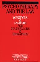Psychotherapy and the law : questions and answers for counsellors and therapists /