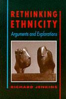Rethinking ethnicity : arguments and explorations /