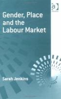 Gender, place, and the labour market /