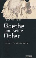 Goethe und seine Opfer : eine Schmähschrift /