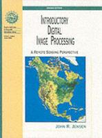 Introductory digital image processing : a remote sensing perspective /
