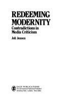 Redeeming modernity : contradictions in media criticism /