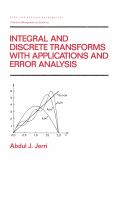 Integral and discrete transforms with applications and error analysis /