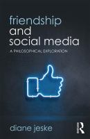 Friendship and social media : a philosophical exploration /