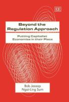 Beyond the regulation approach : putting capitalist economies in their place /