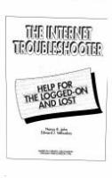 The Internet troubleshooter : help for the logged-on and lost /