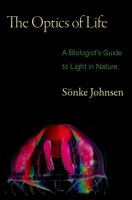 The optics of life : a biologist's guide to light in nature /
