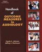 Handbook of outcomes measurement in audiology /