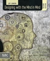 Designing with the mind in mind : simple guide to understanding user interface design guidelines /