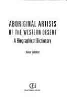 Aboriginal artists of the Western desert : a biographical dictionary /