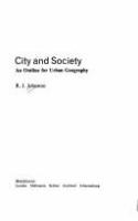 City and society : an outline for urban geography /