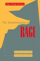 The transformation of rage : mourning and creativity in George Eliot's fiction /