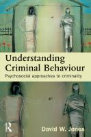 Understanding criminal behaviour psychosocial approaches to criminality /