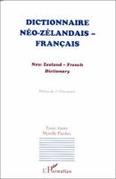Dictionnaire Néo-Zélandais--Français = New Zealand--French dictionary /