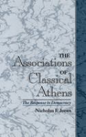 The associations of Classical Athens : the response to democracy /
