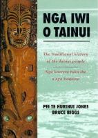 Nga iwi o Tainui : the traditional history of the Tainui people : nga koorero tuku iho a nga tupuna /