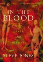 In the blood : God, genes and destiny /