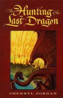 The hunting of the last dragon /