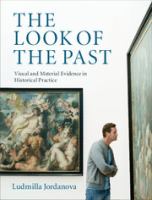 The look of the past : visual and material evidence in historical practice /