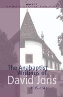 The Anabaptist writings of David Joris, 1535-1543 /