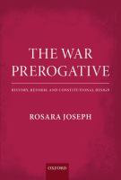 The war prerogative : history, reform, and constitutional design /
