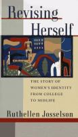 Revising herself : the story of women's identity from college to midlife /