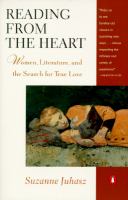 Reading from the heart : women, literature, and the search for true love /
