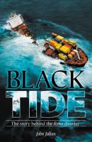 Black tide : the story behind the Rena disaster /