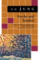 Psyche and symbol : a selection from the writings of C.G. Jung /