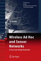 Wireless ad hoc and sensor networks : a cross-layer design perspective /