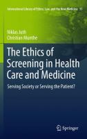 The ethics of screening in health care and medicine serving society or serving the patient? /