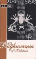 The Raghuvamsa of Kālidāsa : with the commentary Sanjivani of Mallinatha /