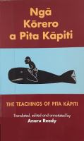 Ngā kōrero a Pita Kāpiti = The teachings of Pita Kāpiti /