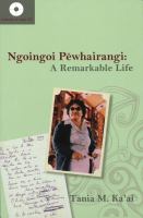 Ngoingoi Pēwhairangi : an extraordinary life /