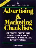 Advertising & marketing checklists : 107 proven checklists to save time & boost advertising & marketing effectiveness /