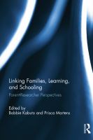 Linking Families, Learning, and Schooling Parent-Researcher Perspectives.
