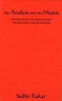 The analyst and the mystic : psychoanalytic reflections on religion and mysticism /